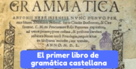 El primer libro de gramática castellana