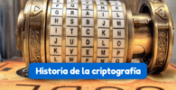 Origen e Historia de la criptografía
