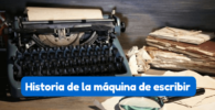 Origen e Historia de la máquina de escribir