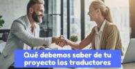 que debe saber un traductor de tu proyecto
