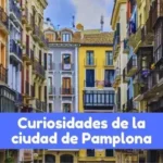 Curiosidades de Pamplona